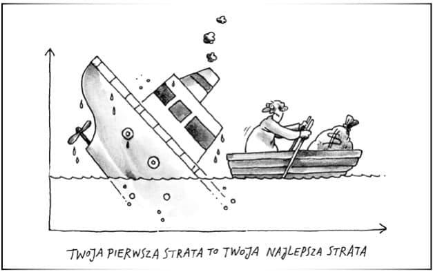Twoja pierwsza strata to twoja najlepsza strata